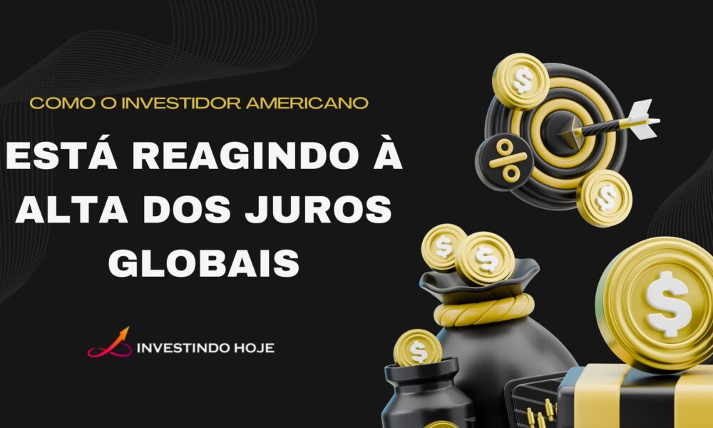 Como investidores americanos estão reagindo à alta dos juros