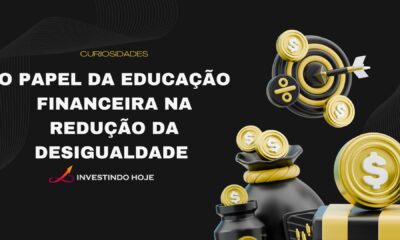 O Papel da Educação Financeira na Redução da Desigualdade