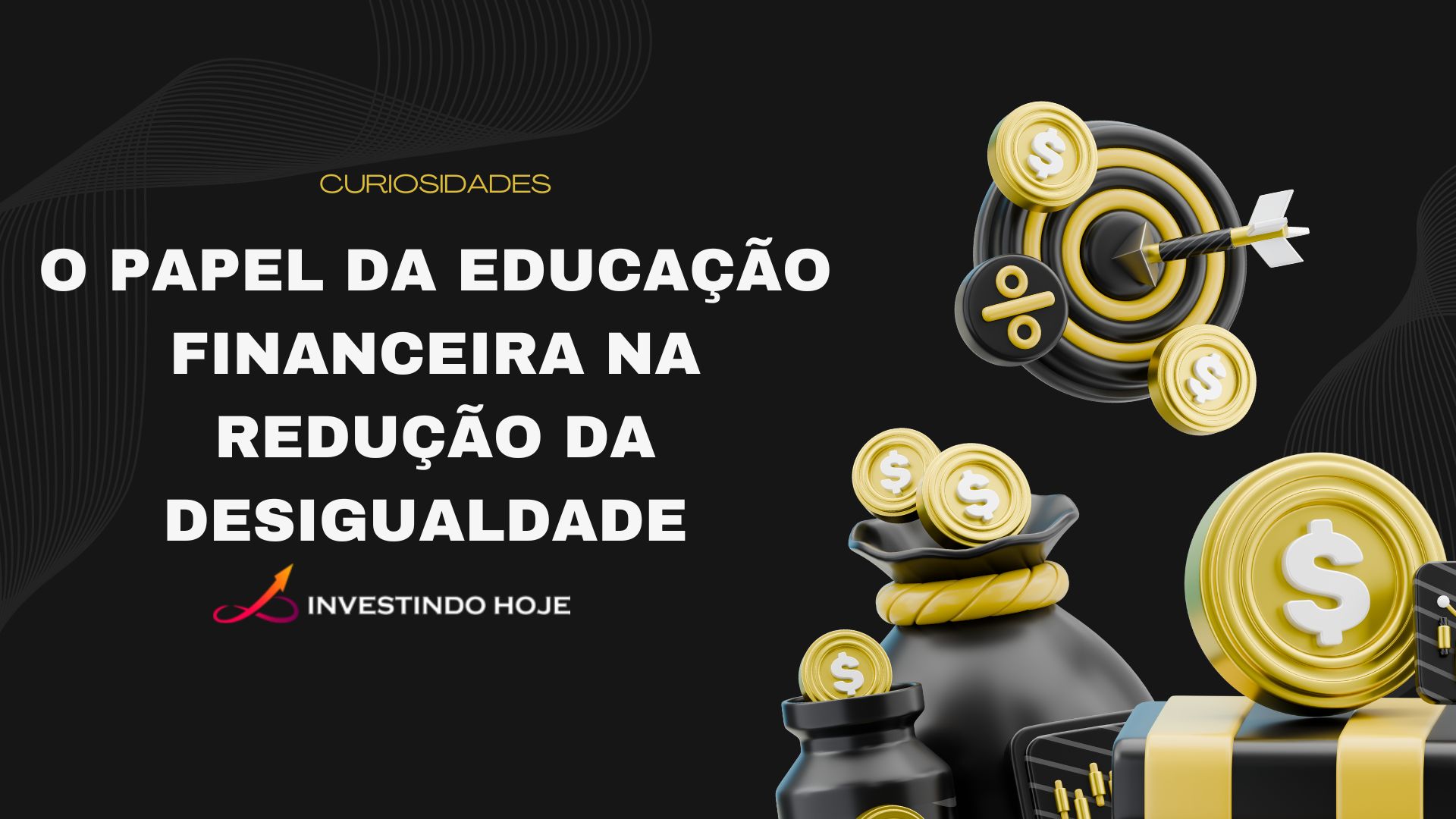 O Papel da Educação Financeira na Redução da Desigualdade
